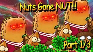 (Part 1) When Ur Nuts Gone NUT!!! ♣ PvZ Heroes