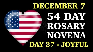 54 Day Rosary Novena | December 7 | Day 37 | Joyful Mysteries