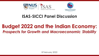 Budget 2022 and the Indian Economy: Prospects for Growth and Macroeconomic Stability (8 Feb 2022)