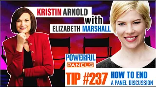 Powerful Panel Discussion Tip #237 with Elizabeth Marshall: How to End a Panel Discussion