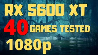 Ryzen 5 2600 RX 5600 XT Benchmark 40 Games Tested