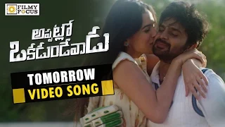 Tomorrow Video Song Trailer || Appatlo Okadundevadu Movie Songs || Nara Rohit, Sree Vishnu, Tanya