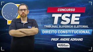 Concurso TSE Unificado 2024 - Questões CEBRASPE - Direito Constitucional - AlfaCon