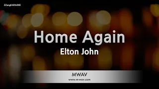 Elton John-Home Again (Melody) [ZZang KARAOKE]