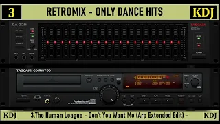 RETROMIX 80S - ONLY DANCE HITS 03 - KDJ - ESPECIAL SET LARGA DURACIÓN