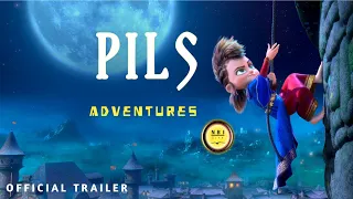 PILS ADVENTURES _ OFFICIAL TRAILER _ MOVIE TRAILER 2022