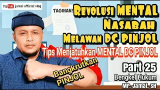 Revolusi Mental Nasabah Pinjol Melawan DC PINJOL - Tips Menjatuhkan MENTAL DC PINJOL