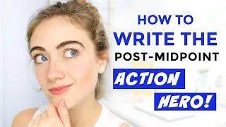 How to Write The SECOND HALF of Your Novel (POST-MIDPOINT Action Hero)