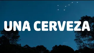 Fuerza Regida, Manuel Turizo - UNA CERVEZA (Letra)