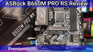ASRock B660M PRO RS Review - Budget bargain or Bad buy?