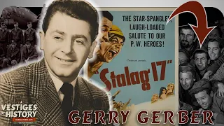 Jerry Gerber: From the Real Stalag 17 to the Silver Screen