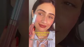 10 Brown Lipsticks For Indian Skin Tones