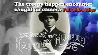 The creepy happen encounter caught on camera at Zak Bagans The Haunted Museum