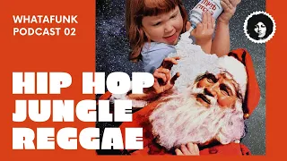 Hip Hop Ragga Jungle Reggae DJ Mix | Whatafunk Podcast | Episode 2 Season 1