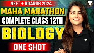 Maha Marathon | Complete Class 12th Biology | CBSE Boards 2024 | NEET 2024 | Seep Pahuja