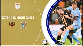 EXTENDED HIGHLIGHTS | Hull City v Coventry City