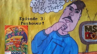 Pushover!  - Why Did I Play That?