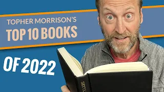 Topher Morrison's Top 10 Books of 2022