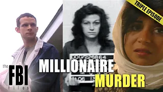 Millionaire Murder | TRIPLE EPISODE | The FBI Files