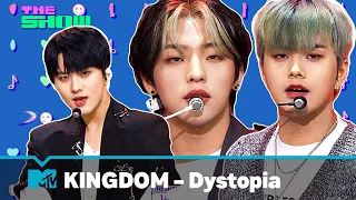 KINGDOM (킹덤) - Dystopia (Live Performance) | The Show | MTV Asia