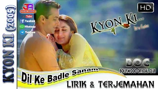 DIL KE BADLE SANAM - OST. KYON KI (LIRIK & TERJEMAHAN)