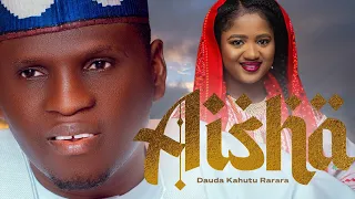 Dauda Kahutu Rarara - AISHA - Full Audio