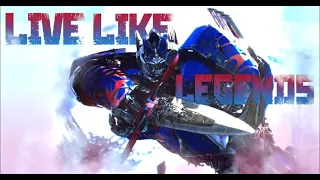 Live Like Legends - Optimus Prime