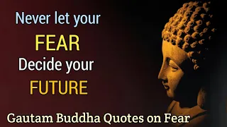 Don't Fear || Never fear || Buddha Quotes on Fear || Enlightened Words