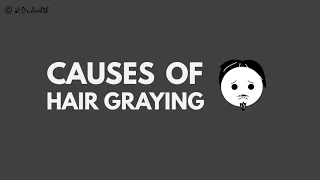 Causes of Hair Graying