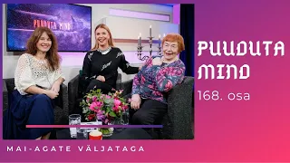 „PUUDUTA MIND“ | Selgeltnägija ja ravitseja Mai-Agate Väljataga: teejuht on sinu vasaku õla taga