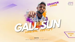 GALL SUN (Official Video) KAMAL ARTIST | ZIRAKPUR CYPHER | RAP BATTLES | ARTIST MODE