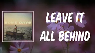 Leave It All Behind (Lyrics) - Dennis Lloyd