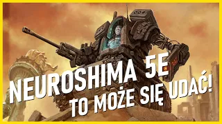 Neuroshima 5E! Czy to ma sens? | Podcast