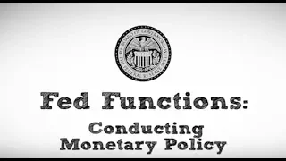 Fed Functions: Conducting Monetary Policy