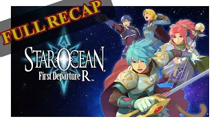 Star Ocean [FULL RECAP] Ep 1 - First Departure - (Watch Before You Play Star Ocean The Divine Force)