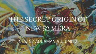 The Secret Origin of New 52 Mera (New 52 Aquaman Volume 2)