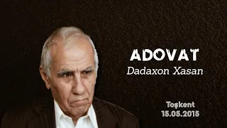 Dadaxon Xasan. Adovat. 2015 yil.