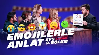 Emojilerle Anlat | EYS S2 2.Bölüm