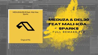 Meduza & DEL30 feat. Mali-Koa - Sparks (FULL REMAKE FLP)
