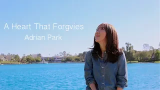 A Heart That Forgives (Cover) - Adrian Park