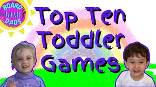 TOP TEN TODDLER GAMES | BEST BOARD GAMES FOR TODDLERS BOARD GAME DADS