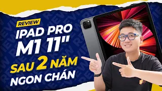 Dùng iPad Pro M1 sau 2 năm: Hiệu năng vẫn còn quá tốt! | Thế Giới Di Động