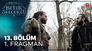 Uyanış Büyük Selçuklu 13. Bölüm Fragmanı