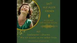 07 - Dein Seelenplan/Dharma