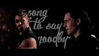 Thor x Loki | Song to Say Goodbye