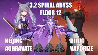 Keqing Aggravate & Diluc Vaporize Spiral Abyss Floor 12  Genshin Impact v3.2