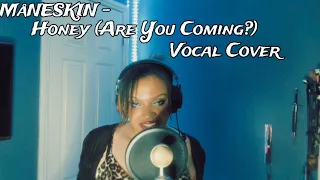 MÅNESKIN - Honey(Are U Coming?) (vocal cover)