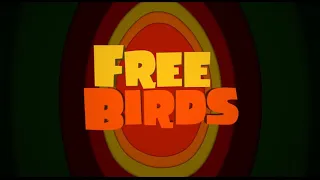 Free Birds Ending Song