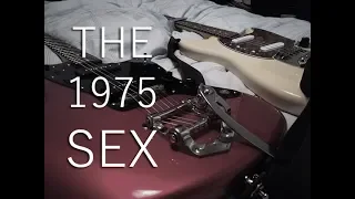 The 1975 - Sex (Guitar Cover)