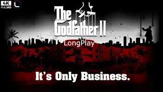 PC - The Godfather II - LongPlay [4K:60FPS] 🔴